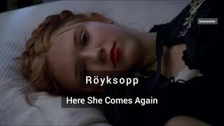 Röyksopp  Here She Comes Again Español [upl. by Kellyn941]