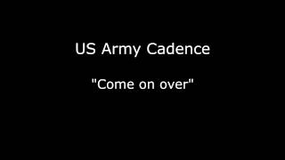 Army Cadence  Come on over [upl. by Bakki]