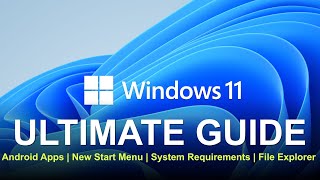 Windows 11 Ultimate Guide [upl. by Berl10]