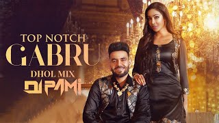 Top Notch Gabru Dhol Mix Dj Pami Sydney I Vicky  Latest Punjabi Songs 2021 [upl. by Bradski394]