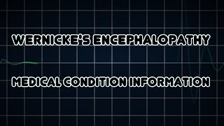 Wernickes encephalopathy Medical Condition [upl. by Nanny382]