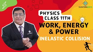 Class 11th – Inelastic Collision  Work Energy and Power  Tutorials Point [upl. by Kurys]