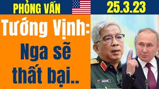 Tướng Vịnh quotNga sẽ thất bại vì không có chính nghĩaquot [upl. by Karola645]