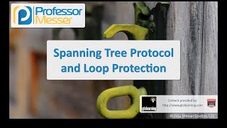 Spanning Tree Protocol and Loop Protection  CompTIA Security SY0401 12 [upl. by Hluchy]