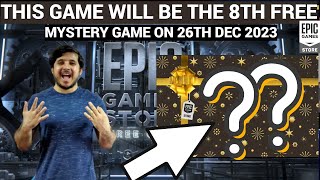 EXPECTED 8TH FREE MYSTERY GAME ON DEC 26  EPIC GAMES MYSTERY GAME 2023 [upl. by Aillicsirp678]