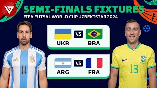 🔴 SemiFinals FIFA FUTSAL WORLD CUP 2024 Full Fixtures amp Match Schedule [upl. by Igic904]