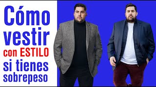 👌Cómo VESTIR con ESTILO si eres gordito  ✅Tips prácticos de elegancia ropa casual y formal [upl. by Laurie]