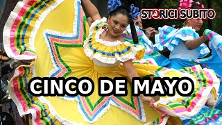 La STORIA del CINCO DE MAYO MESSICANO [upl. by Salchunas120]