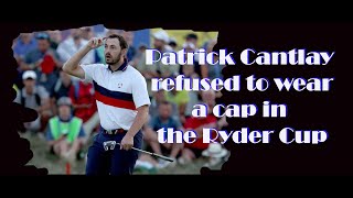 Patrick Cantlay refused to wear a cap [upl. by Anenahs]