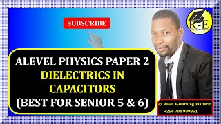 006ALEVEL PHYSICS PAPER 2  DIELECTRICS IN CAPACITORS  FOR SENIOR 5 amp 6 [upl. by Yantruoc]