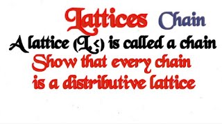 btechmathshub7050Show that every chain is a distributive LatticeChainLattices [upl. by Tova]