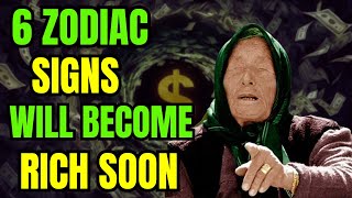 BABA VANGA predicted that ONLY these 6 SIGNS WILL BECOME VERY RICH FROM OCTOBER 2024 to 2025 [upl. by Eselahs]