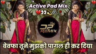 Bewafa Tune Mujhko Pagal Hi Kar Diya Dj Sad Song  Dj DP Remix [upl. by Adnylam]