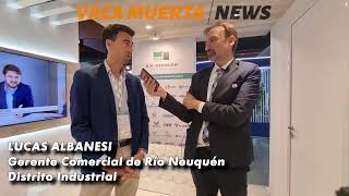 Entrevista a Lucas Albanesi Gerente Comercial Río Neuquén Distrito Industrial [upl. by Edmund676]