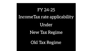 Income Tax Slab  New Regime  Old Regime  FY 2425  AY 2526 [upl. by Elidad]