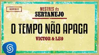 Victor e Leo  O Tempo Não Apaga Mestres do Sertanejo [upl. by Florentia]