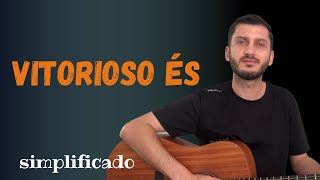 Como tocar VITORIOSO ÉS  VIOLÃO SIMPLIFICADO [upl. by Lili645]