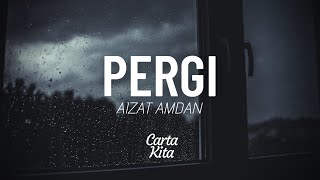 Pergi  Aizat Amdan Lyrics Lagu Throwback 1 [upl. by Annair157]