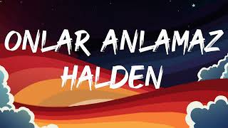 Semicenk  Onlar Anlamaz Halden Lyrics [upl. by Benn]