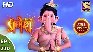 Vighnaharta Ganesh  Ep 210  Full Episode  12th June 2018 [upl. by Beach]