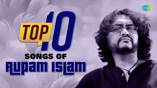 Top 10 Songs Of Rupam Islam  Tomar Chokher Kajol  Cross The Line  Chador  Modern Bengali Songs [upl. by Lean]