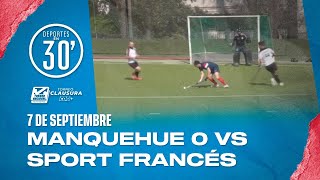 Deportes en 30 Manquehue 0 vs Sport Frances  Torneo Clausura by CDO Hockey Césped masculino [upl. by Ahsets555]