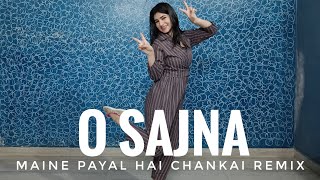 O Sajna  Maine Pay Hai Chankai Remix  Neha Kakkar  Vartika Saini [upl. by Nywrad]