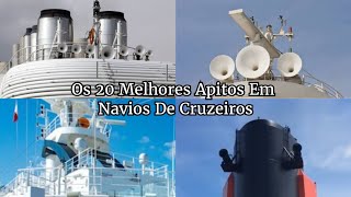 Os 20 Melhores Apitos Em Navios De Cruzeiros [upl. by Rafaela]