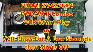 Funai ZV427FX4 DVDVCR Combo VCR wont play or only plays for a few seconds repair [upl. by Sacksen]