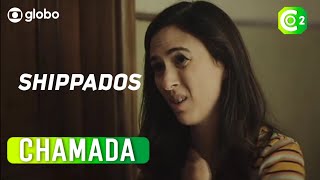 Shippados  Segundo Episódio 1x02  Globo 14 Jan 2021 [upl. by Ydnim]