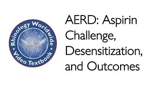 AERD Aspirin Challenge Desensitization Protocols and Outcomes  Dr John Bosso [upl. by Banerjee]