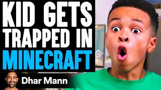 Kid GETS TRAPPED In MINECRAFT What Happens Is Shocking  Dhar Mann [upl. by Munroe]