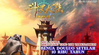 Soul Land 2 Segera Rilis  Sekte Tang Yang Tak Terkalahkan [upl. by Ojyram]