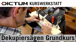 Dekupiersägen Grundkurs mit Ernst Maier  DICTUM Workshopimpressionen [upl. by Ahsila]