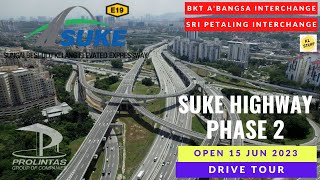 SUKE HIGHWAY Phase 2  B Antarabangsa Interchange ⇒ Sri Petaling Interchange  Launched 15062023 [upl. by Arimas]