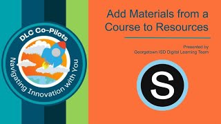 Schoology Add Materials from Courses to Resources [upl. by Iolanthe]