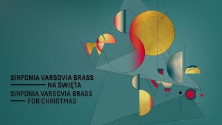 Sinfonia Varsovia Brass na Święta  „Xmas Medleyquot [upl. by Armanda]