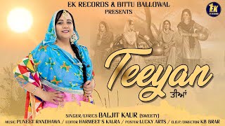 Teeyan  Baljit Kaur  👍  Ek Records [upl. by Egwan]