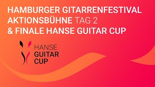 Hamburger Gitarrenfestival live Aktionsbühne Tag 2 amp Finale HANSE GUITAR CUP Konzertgitarre [upl. by Lytsyrk27]