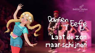 DANSEN met Eefje Laat de zon maar schijnen  Vakantiepark Beerze Bulten [upl. by Reffineg258]