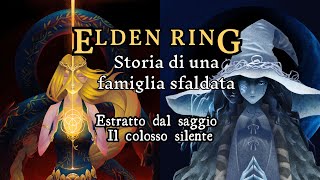 Elden Ring  Storia di una famiglia sfaldata [upl. by Nettie]