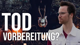 TodVorbereitung Wie wir uns auf das Sterben vorbereiten sollten [upl. by Asel699]