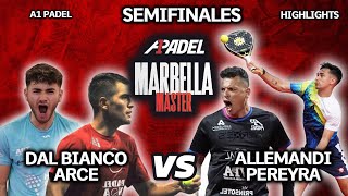 A1PADEL MARBELLA MASTER SEMIFINALES  Dal Bianco  Arce vs Allemandi  Pereyra  HIGHLIGHTS a1padel [upl. by Juditha]