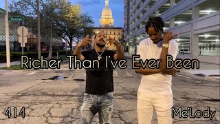 414Richer Than I Ever BeenOfficial Music VideoFt MeLody [upl. by Jacquenetta393]