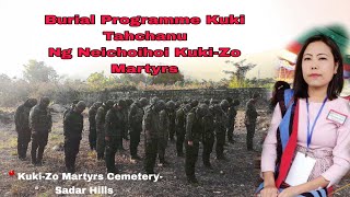 Tahchanu Ng Neichoihoi KukiZo Martyrs  Burial Programme Sadar Hills [upl. by Htennaj]