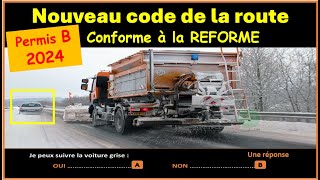 TEST Nouveau examen code de la route 2024 conforme à la nouvelle réforme GRATUIT n°73 [upl. by Notlek]