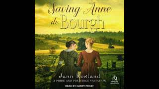 Saving Anne de Bourgh by Jann Rowland [upl. by Atterehs]