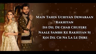 Uchiyaan Dewaraan Baari 2 Lyrics ▪︎ Bilal Saeed amp Momina Mustehsaan [upl. by Hallvard]