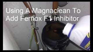 Using A Magnaclean To Add Fernox F1 [upl. by Notfol]