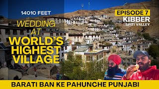 Wedding at Worlds Highest Village  Kibber 14010 ft Spiti Valley  Episode 7 [upl. by Crenshaw]